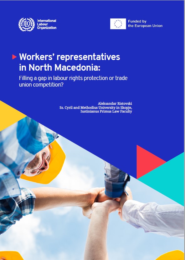 ILO ESAP 2: Workers’ representatives in North Macedonia: Filling a gap in labour rights protection or trade union competition?