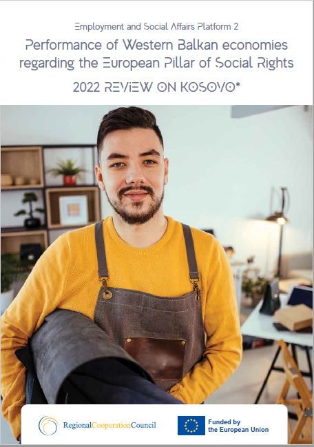 RCC ESAP 2: Performance of Western Balkan Economies Regarding the European Pillar of Social Rights: 2022 review on Kosovo*