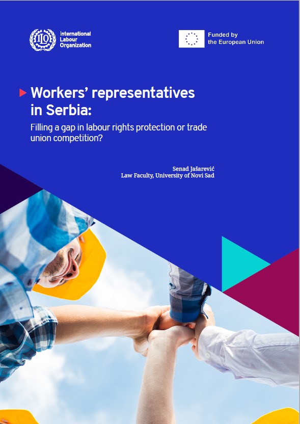 ILO ESAP 2: Workers’ representatives in Serbia: Filling a gap in labour rights protection or trade union competition?