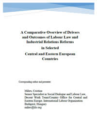 A Comparative Overview of Drivers and Outcomes of Labour Law and Industrial Relations Reforms in Selected Central and Eastern European Countries +
Annex to the Comparative Overview