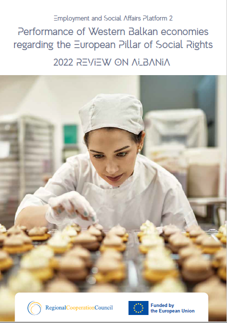 RCC ESAP 2: Performance of Western Balkan Economies Regarding the European Pillar of Social Rights: 2022 review on Albania 