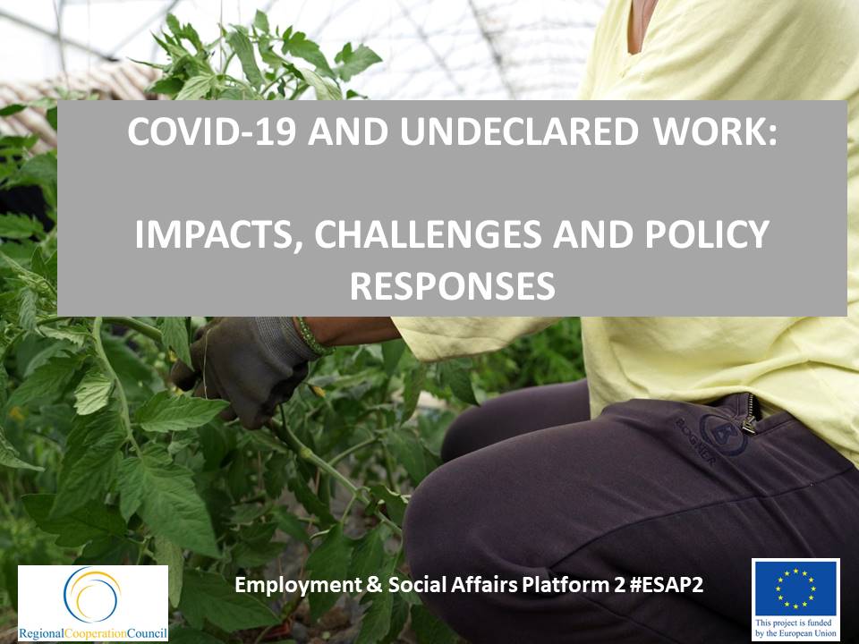 RCC ESAP 2: COVID-19 AND UNDECLARED WORK in the Western Balkans: IMPACTS, CHALLENGES AND POLICY RESPONSES