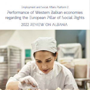 Performance of Western Balkan Economies Regarding the European Pillar of Social Rights: 2022 review on Albania 