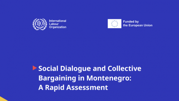 ©ILO Social Dialogue and Collective Bargaining in Montenegro - A Rapid Assessment 